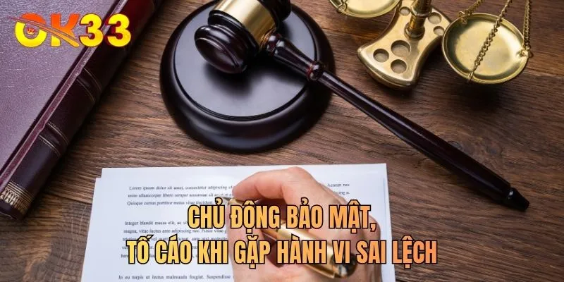 Chủ động bảo mật, tố cáo khi gặp hành vi sai lệch