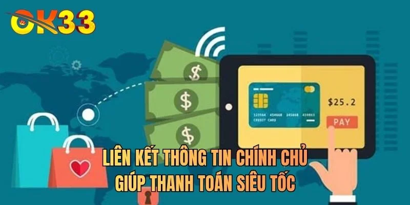 Liên kết thông tin chính chủ giúp thanh toán siêu tốc