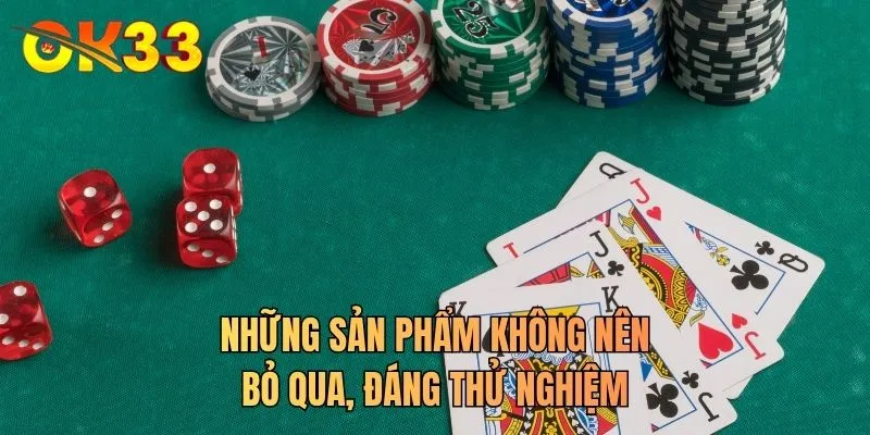 Những sản phẩm không nên bỏ qua, đáng thử nghiệm